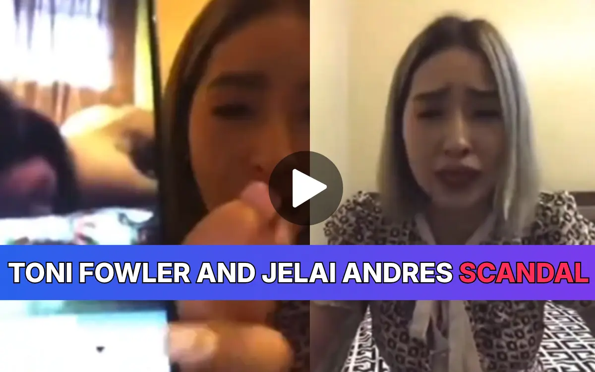 Toni Fowler And Jelai Andres Scandal